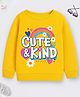 Trampoline Fleece Knit Full Sleeves Cute & Kind Text Printed Light Winter Sweatshirt - Yellow