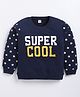 Kidcity Cotton Looperknit Full Sleeves Super Cool Text Printed Light Winter Sweatshirt - Navy Blue