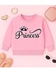 Luke and Lilly Fleece Knit Full Sleeves Princess Text Printed Winter Sweatshirt - Pink