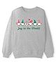 KAVEE Terry Knit Christmas Theme Full Sleeves Joy To The World Text Printed Light Winter Sweatshirt - Grey