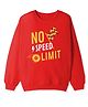 KAVEE Terry Knit Full Sleeves No Speed Limit Text Printed Light Winter Sweatshirt - Red