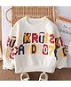 Googo Gaaga 100% Cotton Loop Knit Full Sleeves Text Printed Light Winter Sweatshirt - Cream
