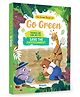 The Great Book to Go Green for Kids Ages 4+ | Fun Ways to Protect Nature & Save the Environment | Teaches Recycling, Planting & More Through Engaging Stories