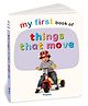 My First Book of Things that Move | Early Learning Board Book for Kids Ages 2+ | Sturdy Picture Book for Toddlers | Ideal for Gifting (My First Board Book)