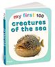 My first 100 creatures of the sea | 100 sea animals | Early Learning Board Book for Kids Aged 2+ | Sturdy Picture Book for Toddlers | Ideal Gift for Children (My First Board Book)