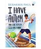 I Have Autism And I Like To Play Bad Tennis: Vignettes and Insights from My Son's Life - English By Debashis Paul