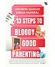 13 Steps to Bloody Good Parenting by Ashwin Sanghi - English
