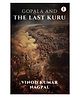 Gopala and the Last Kuru - English By Vinod Kumar Nagpal