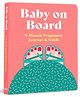 Baby on Board: 9 Month Pregnancy Journal & Guide-English