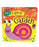 Garden: Let's Explore Board Book -English