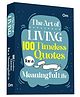 The Art of Living: 100 Timeless Quotes for a Meaningful Life-English