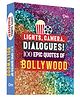 Lights, Camera, Dialogue! 100 Epic Quotes of Bollywood - English