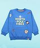 Kiddopanti Fleece Knit Christmas Theme Full Sleeves North Pole Vibes Text Printed Light Winter Sweatshirt - Royal Blue