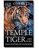 The Temple Tigers and More Man-Eaters of Kumaon - English