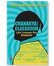 Chanakya In the Classroom: Life Lessons for Students - English