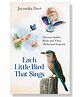 Each Little Bird That Sings : Discover India's Birds and Their Myths and Legends - English