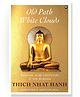 Old Path White Clouds: Walking in the Footsteps of the Buddha - English