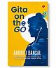 Gita on the Go: 11 Modern Stories That Bring the Bhagavad Gita to Life  A Quick Read in Simple English for Gen Z and Adults - English