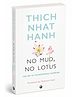 No Mud, No Lotus: The Art of Transforming Suffering- English