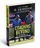 COACHING BEYOND: My Days with the Indian Cricket Team- English