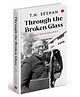 Through the Broken Glass: An Autobiography-English