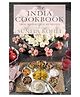 The India Cookbook: From the Tables of My Friends - English