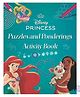 Disney Princess: Puzzles And Ponderings Activity Book- English