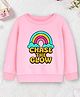 Trampoline Fleece Knit Full Sleeves Chase The Glow Text Printed Light Winter Sweatshirt - Pink