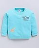 Nottie Planet Cotton Looper Knit Full Sleeves Dinosaur Back Printed Light Winter Sweatshirt - Aqua Green