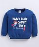 Nottie Planet Cotton Looper Knit Full Sleeves Dadus Little Super Hero Text Printed Light Winter Sweatshirt - Blue