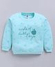 Nottie Planet Cotton Looper Knit Full Sleeves Apple Of Daddys Eye Text Printed Light Winter Sweatshirt - Blue