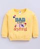 Nottie Planet Cotton Looper Knit Full Sleeves Dad Can Fix Anything Text Printed Light Winter Sweatshirt - Yellow