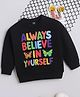 NAVKIYA G Fleece Knit Full Sleeves Always Believe In Yourself Text Printed Light Winter Sweatshirt - Black