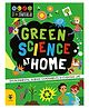 Green Science At Home Crafts, Hobbies & Activity Books Susan Martineau English