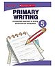 Primary Writing 5 Reading & Learning Books Sarah Philpot English