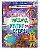 Accidental Genius: Mountains, Valleys, Rivers, And Oceans: Earth Science Reading & Learning Books Alix Wood English
