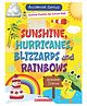 Accidental Genius: Sunshine, Hurricanes, Blizzards, And Rainbows Reading & Learning Books Alix Wood English