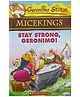 Geronimo Stilton - Micekings 04: Stay Strong, Geronimo! Story Books Geronimo Stilton - English