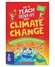 How To Teach Grown-Ups About Climate Change Reading & Learning Books Patricia Daniels English