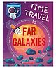 Space School: Time Travel To Far Galaxies Reading & Learning Books Alix Wood English