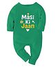 Zeezeezoo 100% Cotton Knit Family Theme Full Sleeves Masi Ki Jaan Text Printed Romper - Green