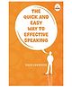 The Quick And Easy Way to Effective Speaking - Evergreen Classic