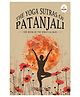 The Yoga Sutras of Patanjali: The Book of the Spiritual Man