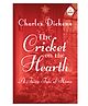 The Cricket On The Hearth: A Fairy Tale of Home - Evergreen classic for children