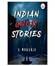 Indian Ghost Stories - Evergreen Classic, Paperback, By S. Mukerji