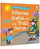 Princess Sophia and the Truth Serum Story Book -Princess Story Books for Girls in English | Honest Princess Sophia Adventure Age 4-8 | Honesty Values Story for Class 1-3 | Best Birthday Gift for Girls