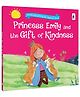 Princess Emily and the Gift of Kindness