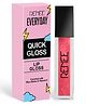 Renee Cosmetics Everyday Quick  Lip Gloss with Shea Butter & Vitamin E -03 Pink Perks