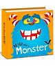 Never Feed a Monster; Fun and Interactive Story Book for Kids, Toddlers, Preschoolers Early Readers
