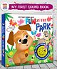 Fun at the Park; Outdoor Adventure Sound Book, Playtime Noises & Early Learning Activities for Kids, Toddlers, Preschoolers Musical Book